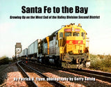 Santa Fe to the Bay: Growing Up on the West End of the Valley Division Second District - Arizona Hobbies LLC