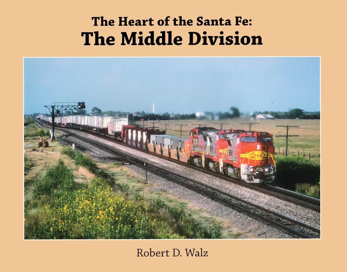 The Heart of the Santa Fe: The Middle Division - Arizona Hobbies LLC