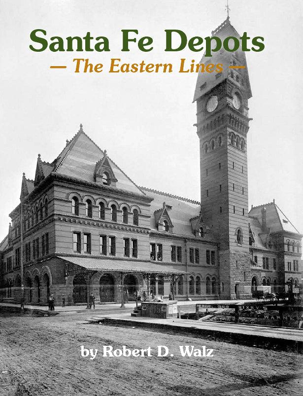 Santa Fe Depots: The Eastern Lines - Arizona Hobbies LLC