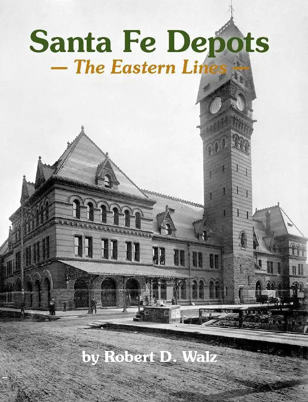 Santa Fe Depots: The Eastern Lines - Arizona Hobbies LLC