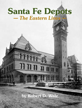 Santa Fe Depots: The Eastern Lines - Arizona Hobbies LLC