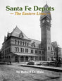 Santa Fe Depots: The Eastern Lines - Arizona Hobbies LLC