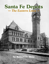 Santa Fe Depots: The Eastern Lines