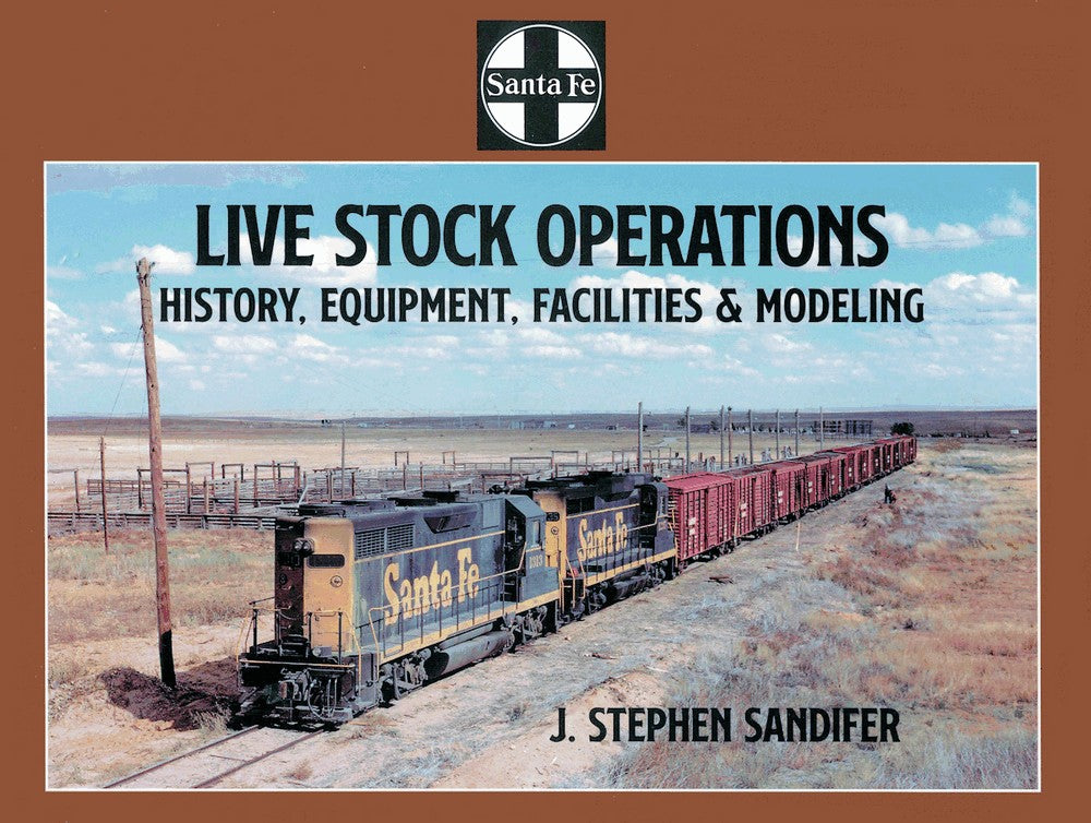 Santa Fe Live Stock Operations: History, Equipment, Facilities and Modeling