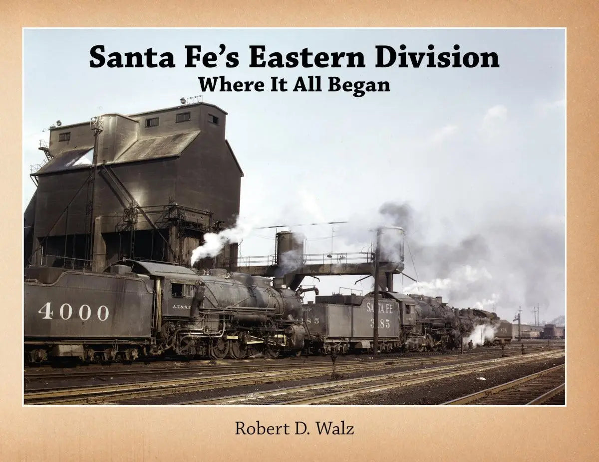 Santa Fe's Eastern Division: Where it all Began - Arizona Hobbies LLC