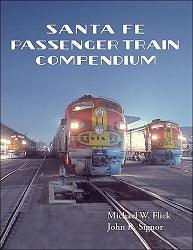 Santa Fe Passenger Train Compendium - Arizona Hobbies LLC
