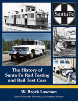 The History of Santa Fe Rail Testing and Rail Test Cars