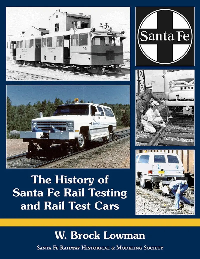 The History of Santa Fe Rail Testing and Rail Test Cars