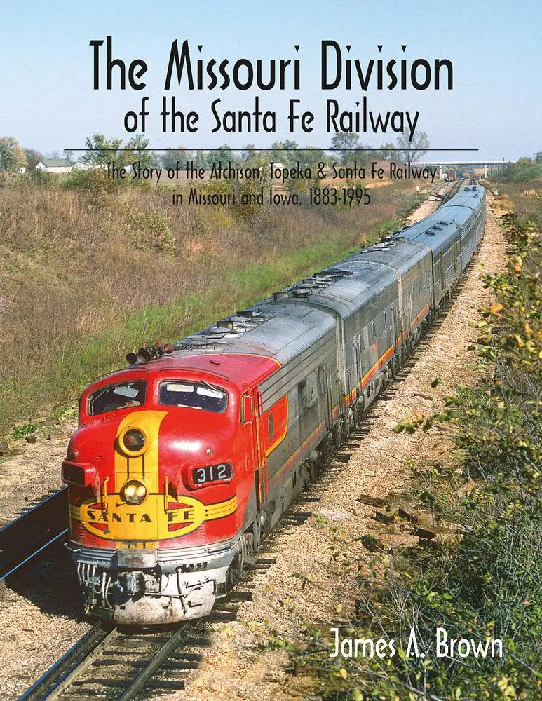 The Missouri Division of the Santa Fe Railway - Arizona Hobbies LLC