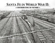 Santa Fe in World War II: Contributing to Victory - Arizona Hobbies LLC