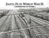 Santa Fe in World War II: Contributing to Victory - Arizona Hobbies LLC