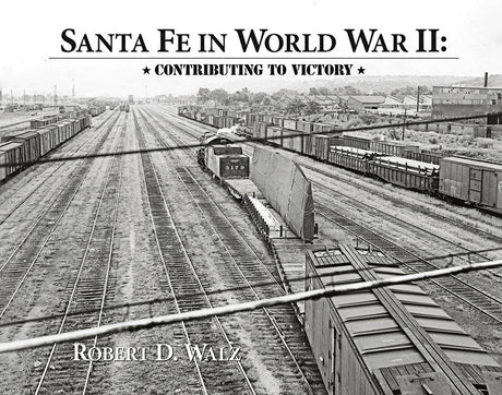 Santa Fe in World War II: Contributing to Victory - Arizona Hobbies LLC