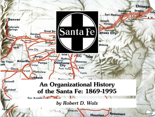 An Organizational History of the Santa Fe: 1969-1995 - Arizona Hobbies LLC