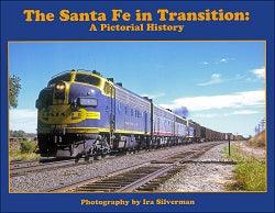 Sante Fe in Transition: A Pictorial History - Arizona Hobbies LLC