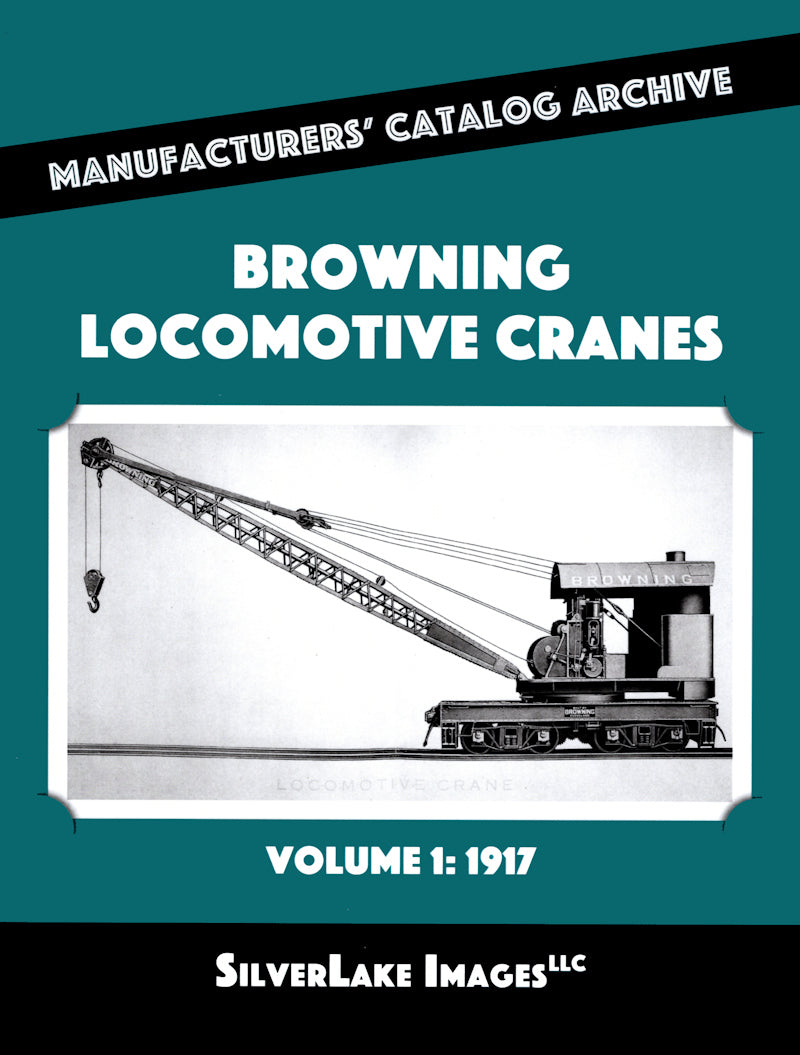 MCA Book 2: Browning Locomotive Cranes Vol. 1: 1917
