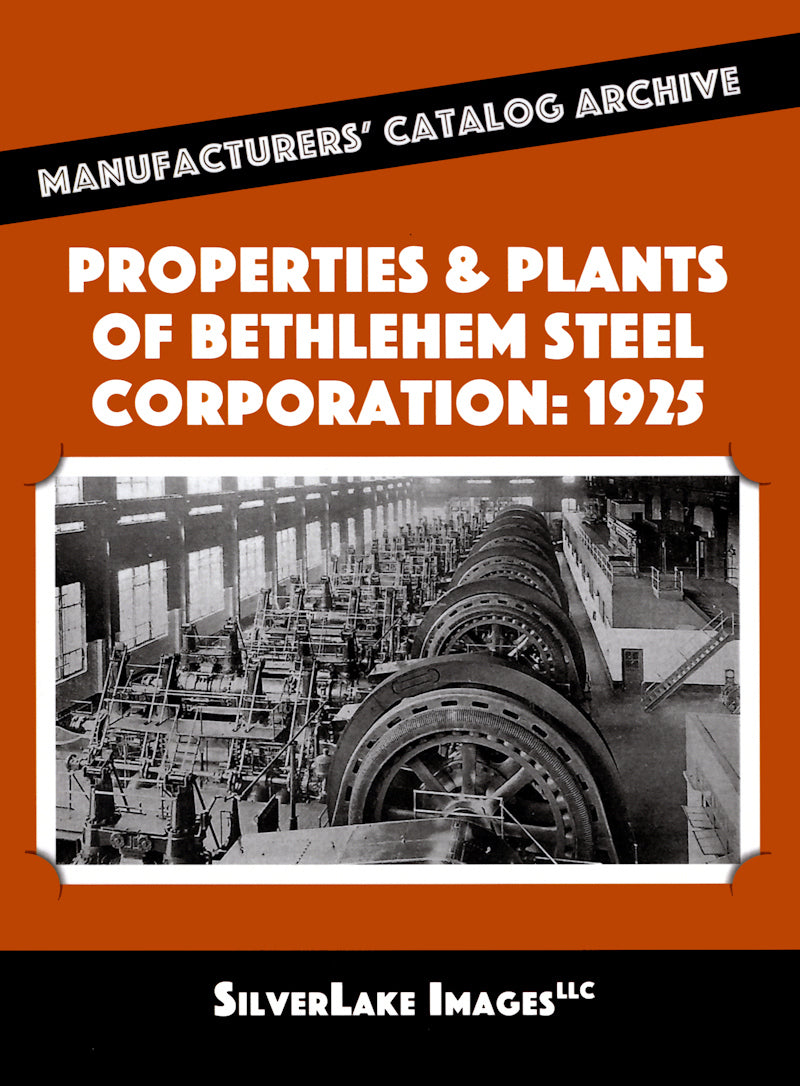 MCA Book 4: Properties and Plants of Bethlehem Steel Corporation 1925