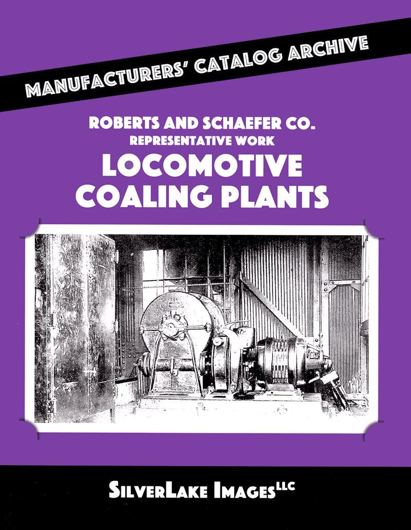 MCA Book 7: Roberts & Schaefer Co. Locomotive Coaling Plants - Arizona Hobbies LLC