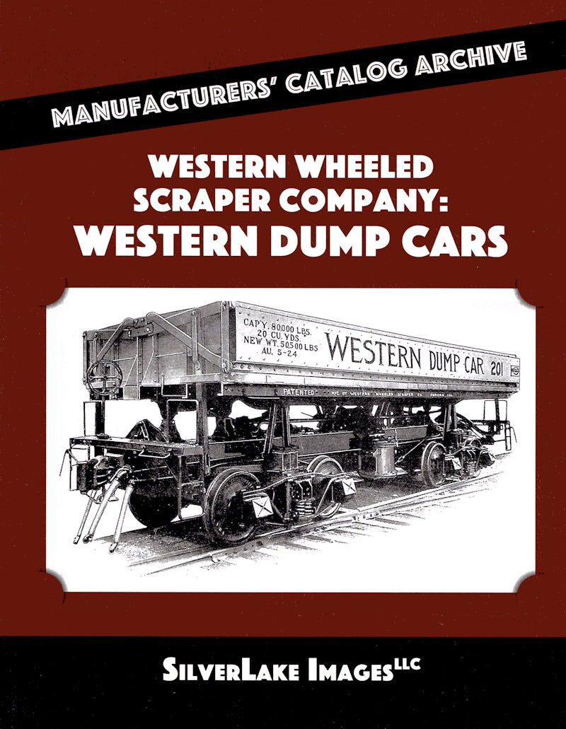 MCA Book 12: Western Wheeled Scraper Co. Western Dump Cars