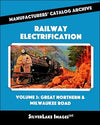 Railway Electrification Volume 3: Great Northern and Milwaukee Road MCA Book 48