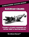 Railroad Cranes Volume 2: Atlantic Equipment, Orton, Terry, Tractor Shovel MCA Book 52