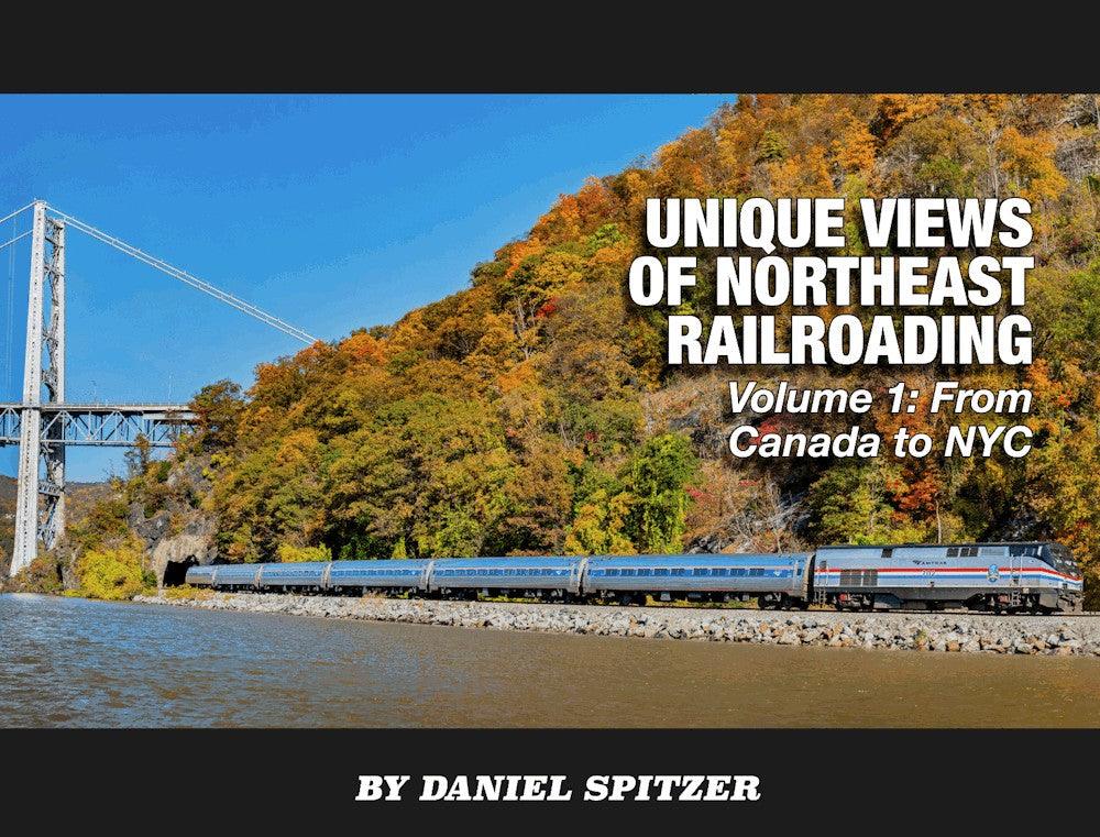 Unique Views of Northeast Railroading Vol. 1, from Canada to NYC - Arizona Hobbies LLC