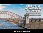 Unique Views of Northeast Railroading Vol. 2 NYC and Metro Area - Arizona Hobbies LLC