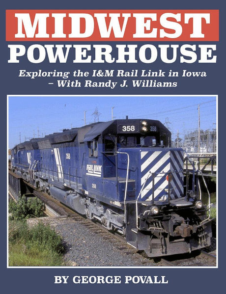 MIDWEST POWERHOUSE: Exploring the I&M Rail in iowa with Randy J. Williams - Arizona Hobbies LLC