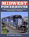 MIDWEST POWERHOUSE: Exploring the I&M Rail in iowa with Randy J. Williams