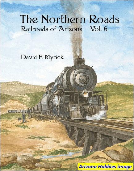 Railroads of Arizona Volume 6: Jerome and the Northern Roads - Arizona Hobbies LLC