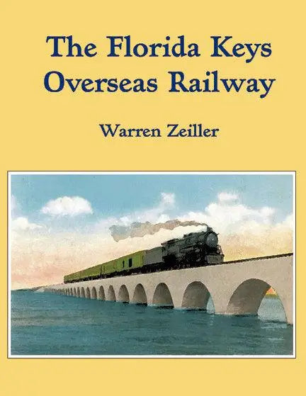 The Florida Keys Overseas Railway - Arizona Hobbies LLC