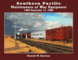 Southern Pacific Maintenance of Way Equipment 1895-September 11, 1996 - Arizona Hobbies LLC