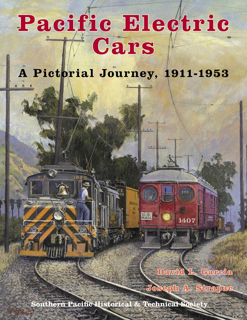 Pacific Electric Cars: A Pictorial Journey 1911-1953 - Arizona Hobbies LLC