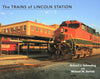 The Trains of Lincoln Station