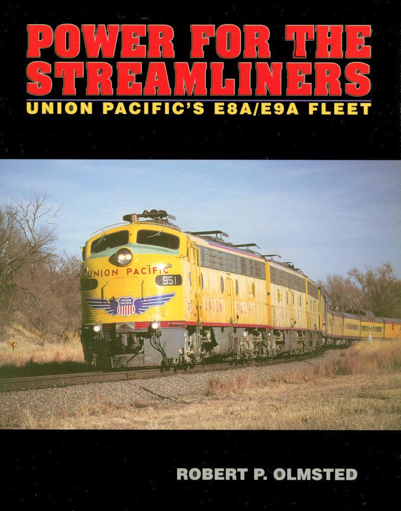 Power for the Streamliners: The Union Pacific's E8A-E9A Fleet - Arizona Hobbies LLC