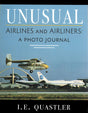 Unusual Airlines and Airliners: A Photo Journal - Arizona Hobbies LLC