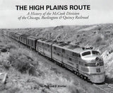 The High Plains Route: The McCook Division of the CB&Q - Arizona Hobbies LLC
