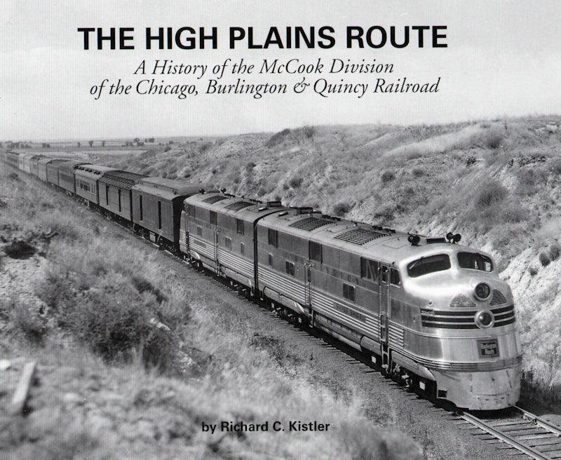 The High Plains Route: The McCook Division of the CB&Q - Arizona Hobbies LLC