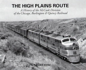 The High Plains Route: The McCook Division of the CB&Q - Arizona Hobbies LLC