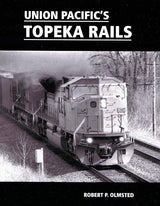 Union Pacific's Topeka Rails 1965-2010 - Arizona Hobbies LLC