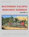 Southern Pacific Historic Diesels Volume 12: EMD SD45 Locomotives