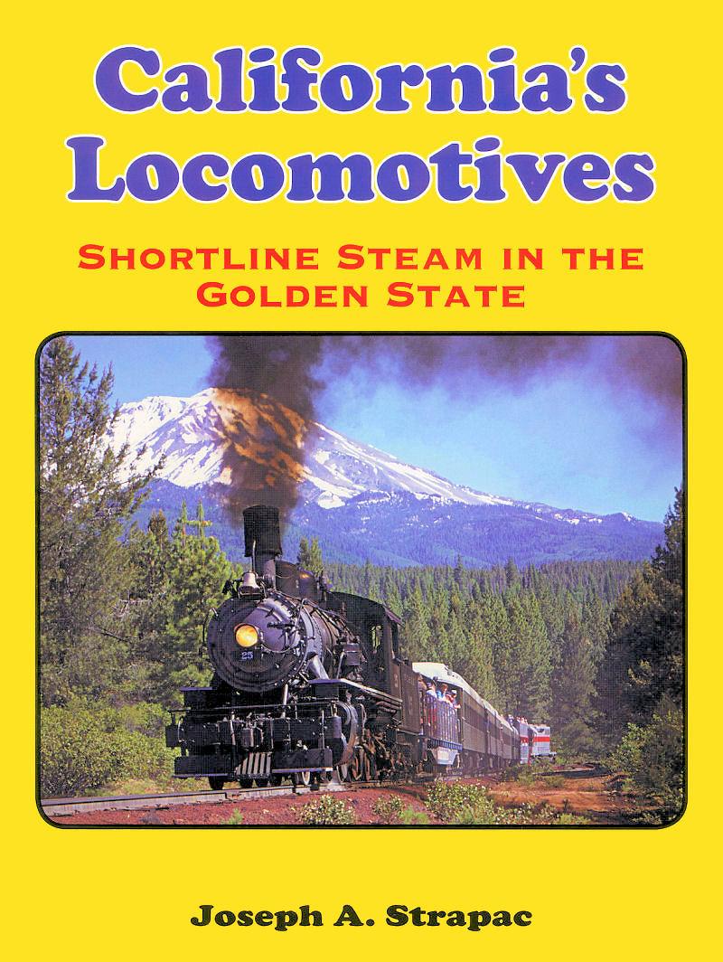 California's Locomotives: Short Line Steam in the Golden State - Arizona Hobbies LLC