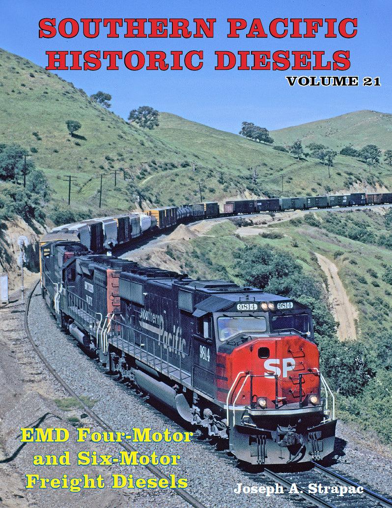 Southern Pacific Historic Diesels Volume 21: EMD Four-Motor and Six-Motor Freight Diesels - Arizona Hobbies LLC