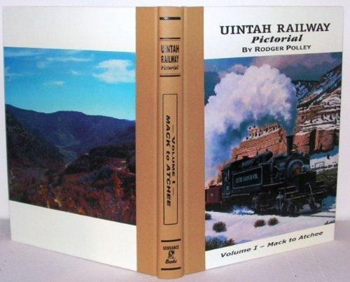 Uintah Railway Pictorial Volume 1: Mack to Atchee NEW - Arizona Hobbies LLC