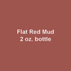 Flat RED MUD 2 oz. bottle (Paint brush-ready) TCP-871-2