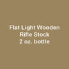 Flat LIGHT WOODEN RIFLE STOCK 2 oz. bottle (Paint brush-ready) TCP-875-2