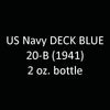 U.S. Navy DECK BLUE 20-B (1939-1941) 2 oz. bottle (Airbrush-ready) tcp-1017-2