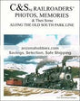 C&Sng Railroaders' Photos, Memories & Then Some Along the Old South Park Line - Arizona Hobbies LLC