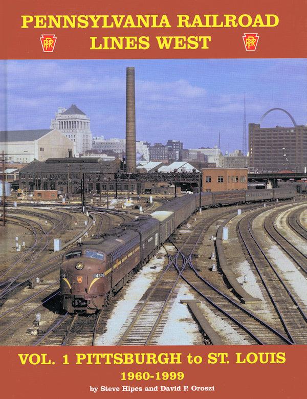 Pennsylvania Railroad Lines West Volume 1: Pittsburgh to St. Louis - Arizona Hobbies LLC