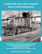 Hawaiian Railway Album WWII Photographs - Arizona Hobbies LLC