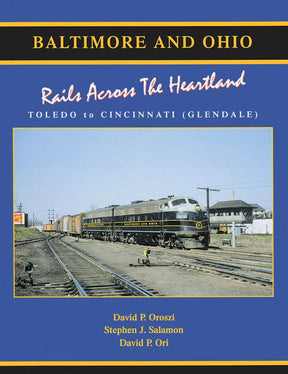 Baltimore & Ohio Railroad Volume 3: Rails Across the Heartland - Arizona Hobbies LLC